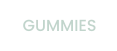 GUMMIES