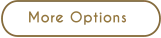 More Options