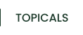 TOPICALS