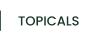 TOPICALS