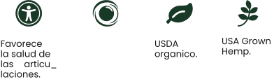 USA Grown  Hemp. Favorece  la salud de  las articu_ laciones.  USDA  organico.