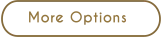 More Options