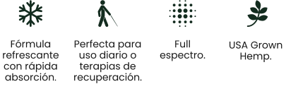 USA Grown  Hemp. Fórmula refrescante con rápida absorción. Perfecta para uso diario o terapias de recuperación. Full espectro.